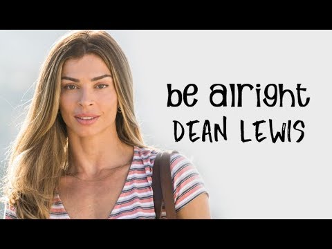 Dean Lewis - Be Alright (Tradução)