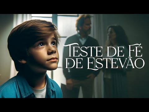 🎬Teste de Fé de Estevão📖 |